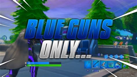I Can Only Use Blue Weapons In Fortnite Hard Youtube
