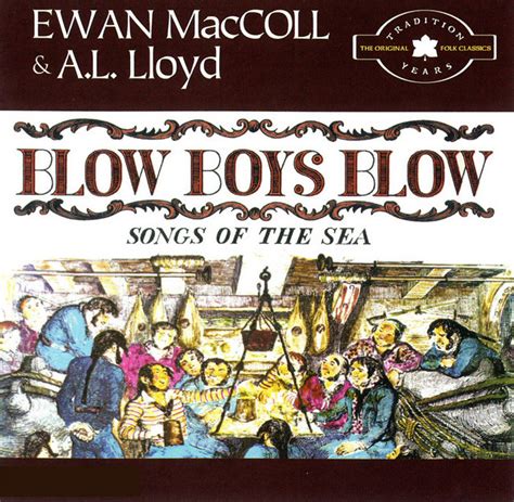 Blow Boys Blow Album By Ewan Maccoll A L Lloyd Spotify