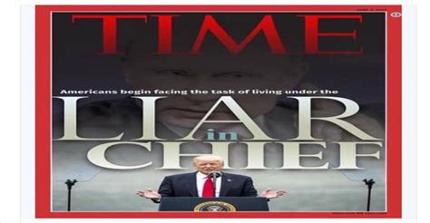 Time Magazine Cover Us President Donald Trump Liar In Chief Apologies