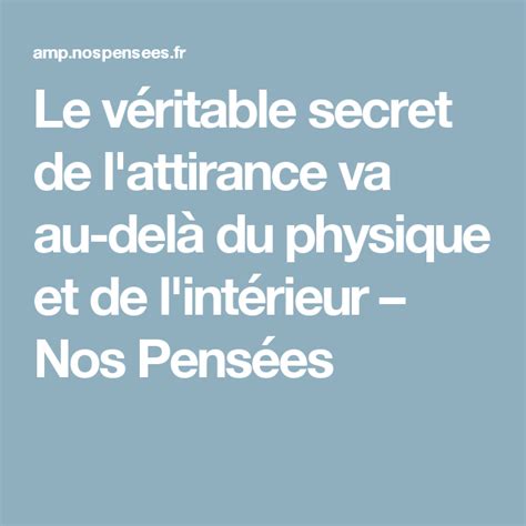 Le Véritable Secret De Lattirance Va Au Delà Du Physique Et De L
