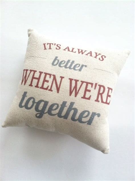 Its Always Better When Were Together Pillow By Cayteelynn 1495