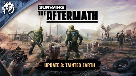 Surviving The Aftermath Update 8 Tainted Earth Trailer Youtube