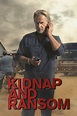 Kidnap and Ransom Pictures - Rotten Tomatoes