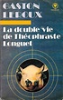 Publication: La double vie de Théophraste Longuet