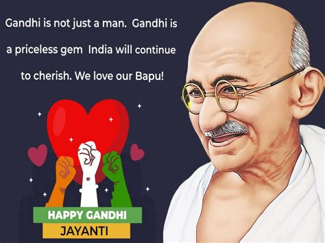 Gandhi Is Not Just A Man Gandhi Is A Priceless Gem India Will Continue