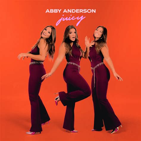 Juicy Single By Abby Anderson Spotify