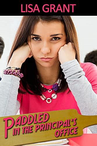 Paddled In The Principals Office Three Schoolgirl Spanking Tales Ebook Grant Lisa