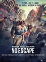 No Escape - film 2015 - AlloCiné