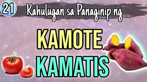 🔴144 Panaginip Ng Kamote At Kamatis Dreaming Of Sweet Potato And