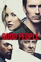 Good People (film) - Alchetron, The Free Social Encyclopedia
