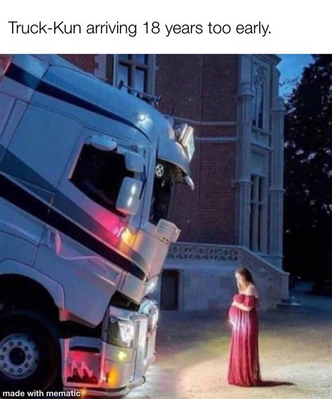 Truck Kun Meme Ranimemes