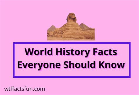 18 Best World History Facts Everyone Should Know