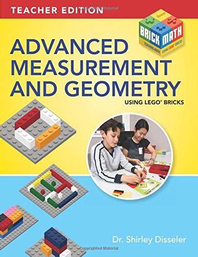 Advanced Measurement And Geometry Using Lego® Bricks Teacher Edition By Shirley Disseler