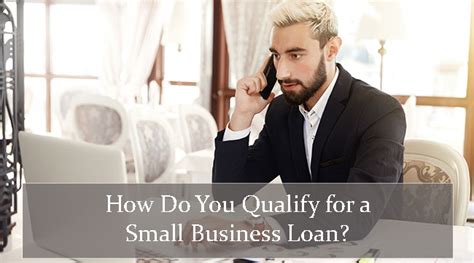 How Do You Qualify For A Small Business Loan Small Business Funding