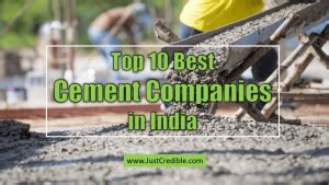 Top 10 Best Cement Companies in India: Leading Cement Brands 2020