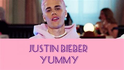 Justin Bieber Yummy Lyrics Youtube