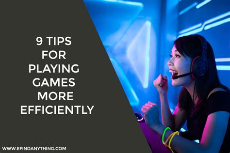 9 Tips For Playing Games More Efficiently