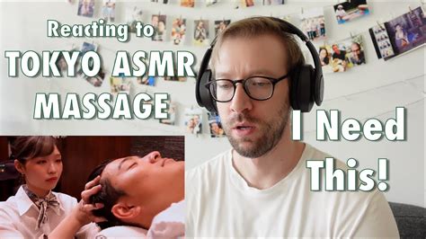 reacting to tokyo asmr massage youtube