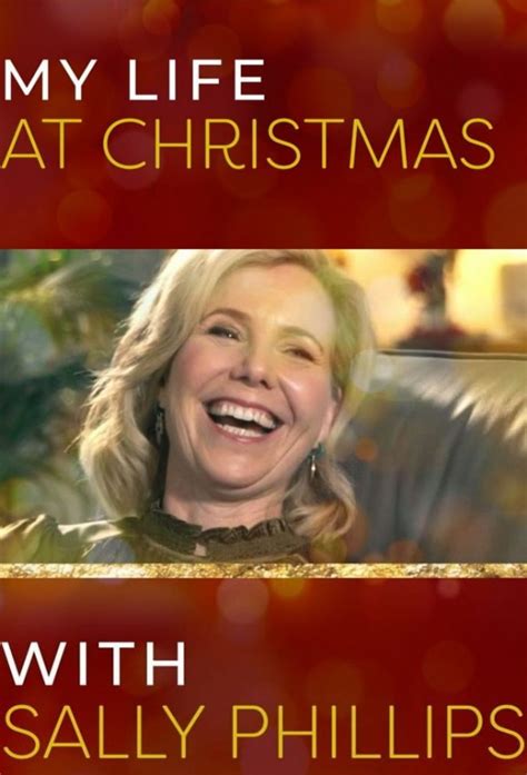 My Life At Christmas With Sally Phillips