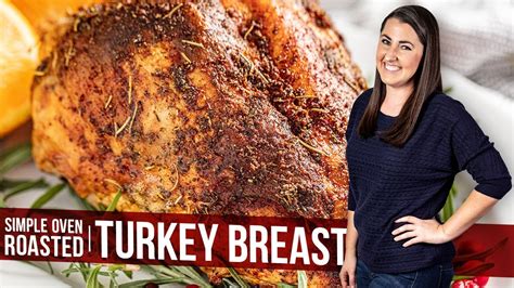 simple oven roasted turkey breast youtube