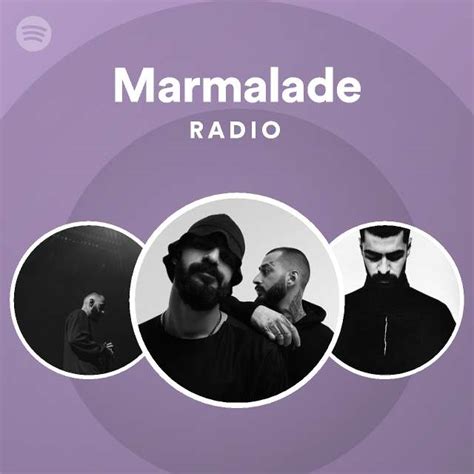 Marmalade Radio Playlist By Spotify Spotify