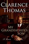 My Grandfather's Son by Clarence Thomas | Goodreads