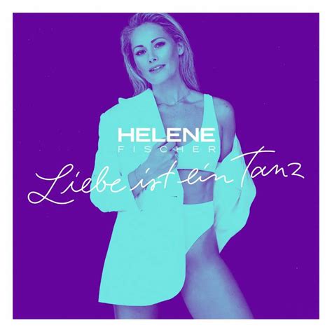 Helene Fischer Ihre Neue Single Beinhaltet Insgsamt Vier Tracks