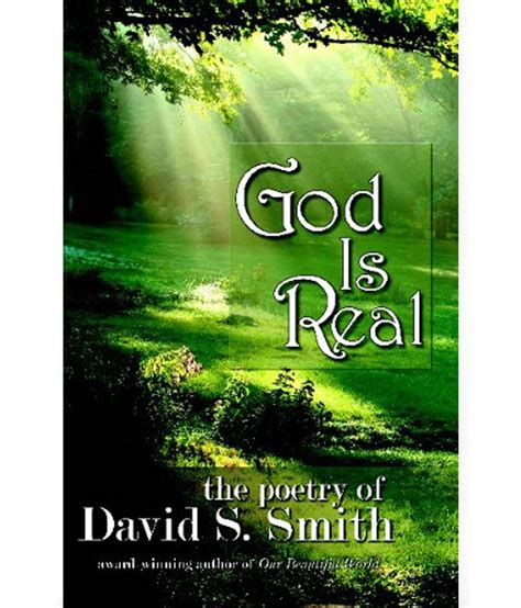 God Is Real The Poetry Of David S Smith Buy God Is Real The Poetry