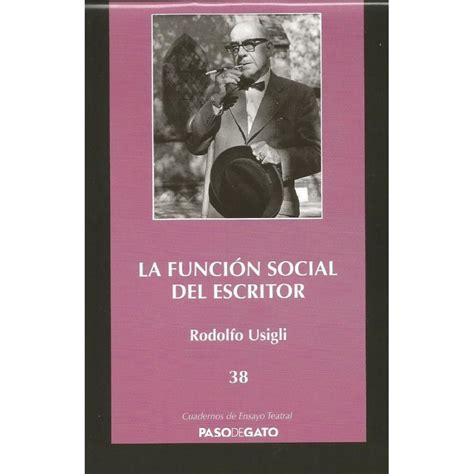 La Función Social Del Escritor By Rodolfo Usigli Goodreads