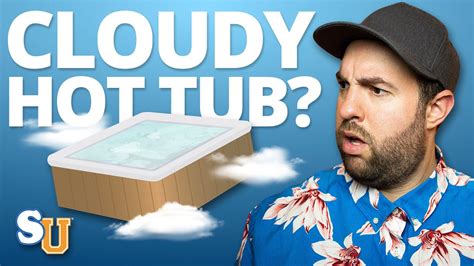 How To Fix CLOUDY HOT TUB Water Swim University YouTube