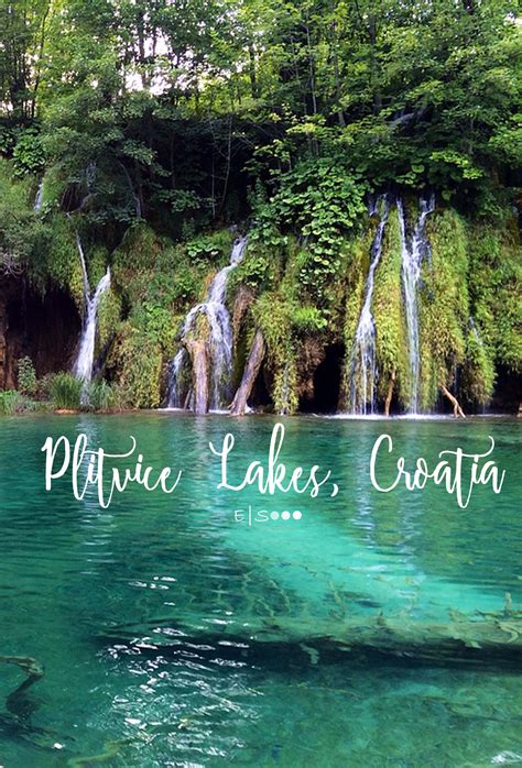Tips For Visiting Plitvice Lakes Croatia Plitvice Lakes Plitvice