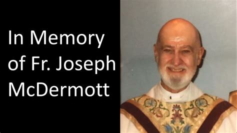 In Memory Of Fr Joseph Mcdermott Youtube