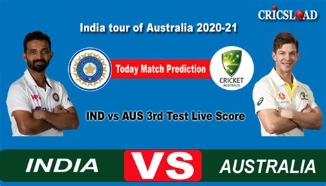 Ind Vs Aus 3rd Test Live Score Prediction India Vs Australia Cricket Tips