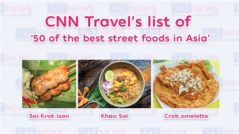 Popular Thai Dishes Included In Cnn Travel’s List Of ‘50 Of The Best Street Foods In Asia’ Tat