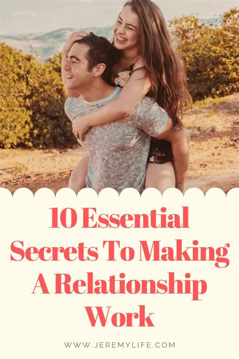 Dating Advice 10 Essential Secrets To Making A Relationship Work