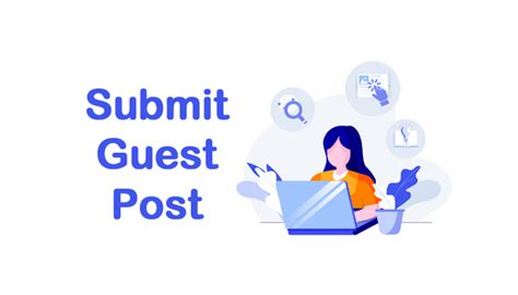 How To Submit Guest Post For A Blog Updated Guide In 2022