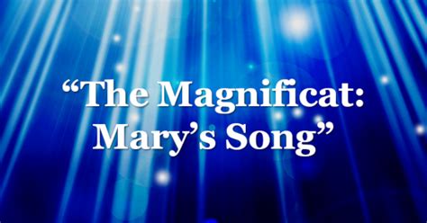 The Magnificat Marys Song By Doug Gunkelman Divinity Lutheran Church