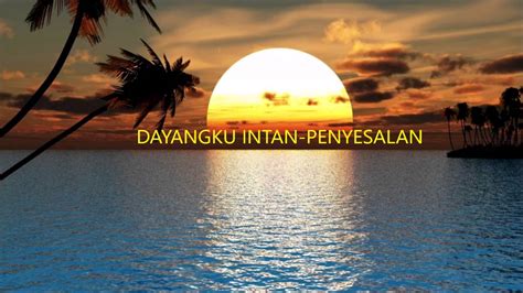 Download.mp3 for android download.m4r for iphone. PENYESALAN-DAYANGKU INTAN (HQ AUDIO) - YouTube