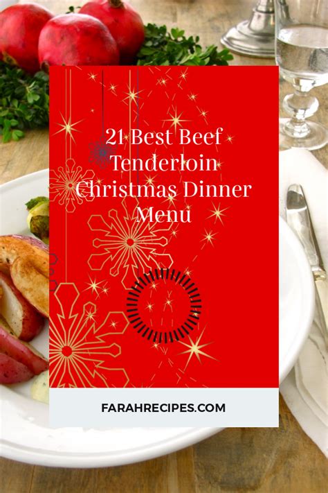 Sep 9, 2021 · this post may contain affiliate links. 21 Best Beef Tenderloin Christmas Dinner Menu - Most ...
