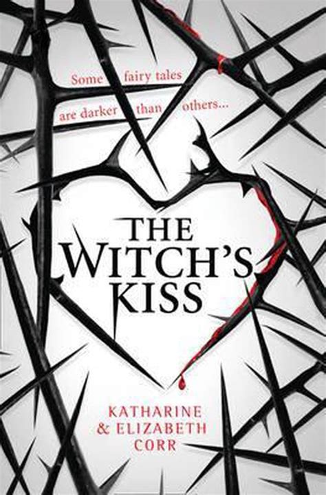 The Witchs Kiss The Witchs Kiss Trilogy Book 1 Katharine Corr