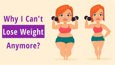 Why I Can T Lose Weight Anymore 9 Common Reasons And How To Deal With Them [fat Loss For