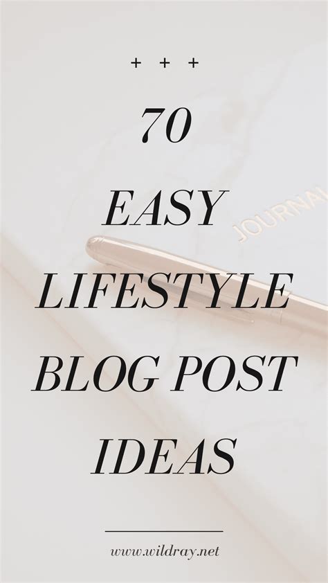 70 Easy Lifestyle Blog Post Ideas