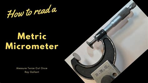 How To Read A Metric Micrometer Youtube