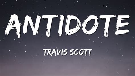 Travis Scott Antidote Lyric Video Youtube