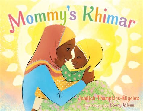 Mommys Khimar Book By Jamilah Thompkins Bigelow Ebony Glenn