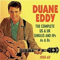 Complete US & UK Singles and EPs As & Bs 1955-62 by Duane Eddy (CD ...