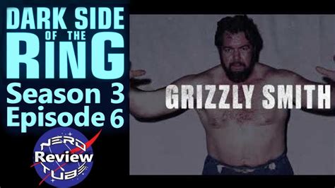 Dark Side Of The Ring Season 3 Episode 6 In The Shadow Of Grizzly Smith Youtube