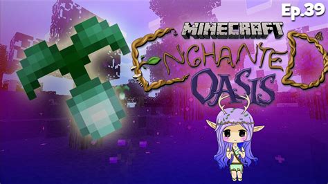"ETHEREAL BLOOMS AND A GUEST!" Minecraft Enchanted Oasis Ep 39 - YouTube