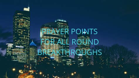 30 Prayer Points For All Round Breakthrough Everyday Prayer Guide