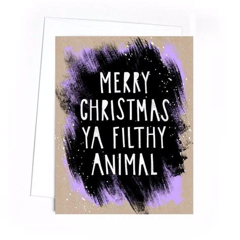 Merry Christmas Ya Filthy Animal Holiday Greeting Card Merry